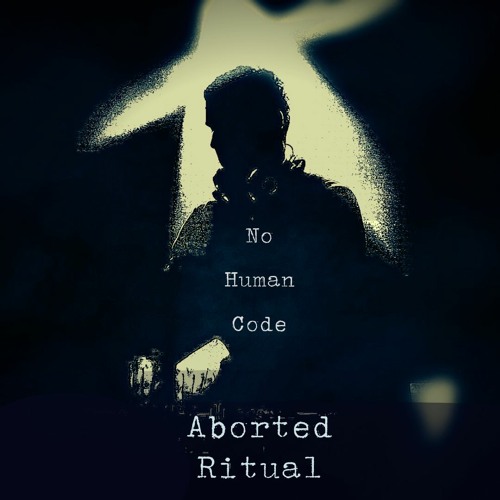 No Human Code - Aborted Ritual