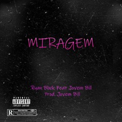 Ryan black- "Miragem" 💫(Feat.@jovem_bill)