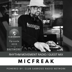 JULY06 - MICFREAK | RHYTHM MOVEMENT RADIO SHOW #010