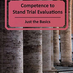Read PDF 📧 Competence to Stand Trial Evaluations - Just the Basics by  Thomas Grisso