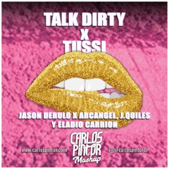 Talk Dirty X Tussi (Carlos Pintor mashup)