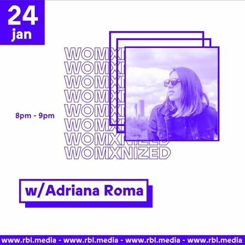 Stream WOMXNIZED RADIO w/ Adriana Roma by WOMXN | Listen online for free on  SoundCloud