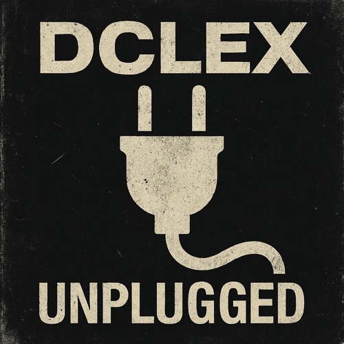 UNPLUGGED