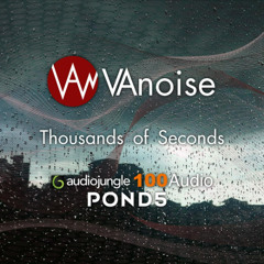 VAnoise - Thousands of Seconds (Preview)