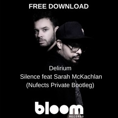 FREE DOWNLOAD: Delirium - Silence feat Sarah McKachlan (Nufects Private Bootleg)