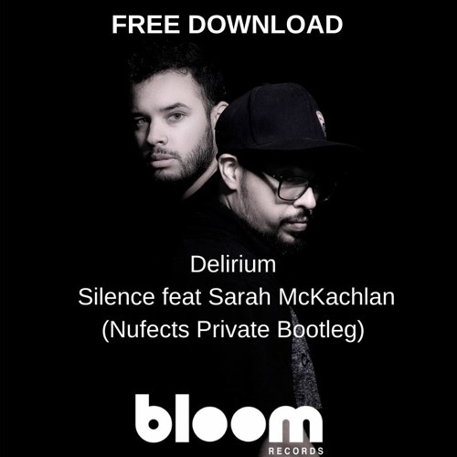 FREE DOWNLOAD: Delirium - Silence feat Sarah McKachlan (Nufects Private Bootleg)