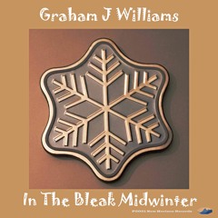 In The Bleak Midwinter (Rossetti-Holst)