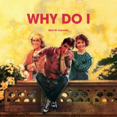 Why Do I