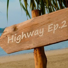 Highway Ep.2