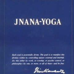 [FREE] PDF 📂 Jnana Yoga by  Swami Vivekananda [EPUB KINDLE PDF EBOOK]