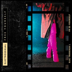 PREMIERE : Electrosexual - Free Yourself (Version de Nuit)