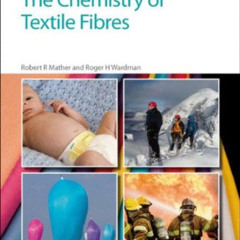 [Download] EPUB 📌 The Chemistry of Textile Fibres: RSC by  Robert R Mather &  Roger