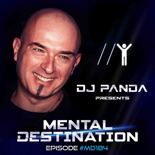 Mental Destination presented by Dj Panda Episode #MD184