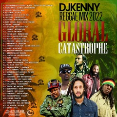 Dj Kenny GLOBAL CATASTROPHE REGGAE MIX 2022