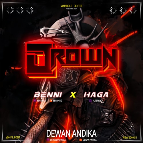 DROWN - DEWAN ANDIKA X BENNI X HAGA