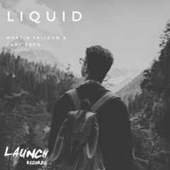 Martin Fritzon X Carl Zeer - Liquid