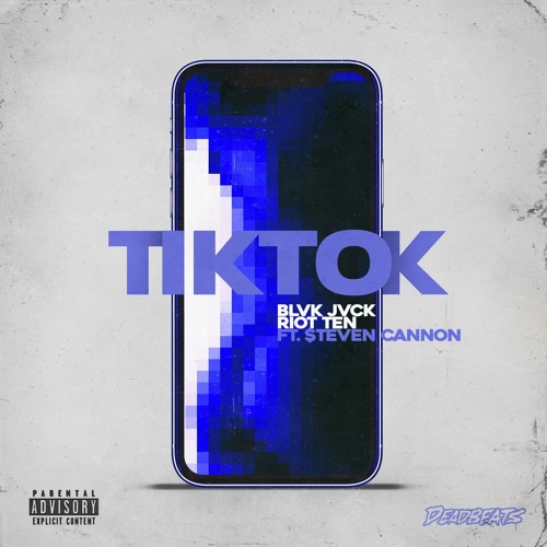 BLVK JVCK & RIOT TEN (FEAT. $TEVEN CANNON)- TIKTOK