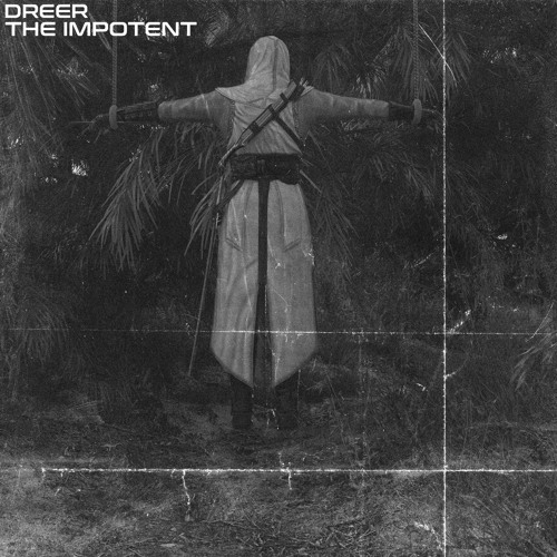 DREER - The Impotent