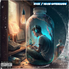S!CK / 10:10 Interlude
