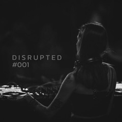 DISRUPTED #001 Progressive & Melodic House Mix- BERNI