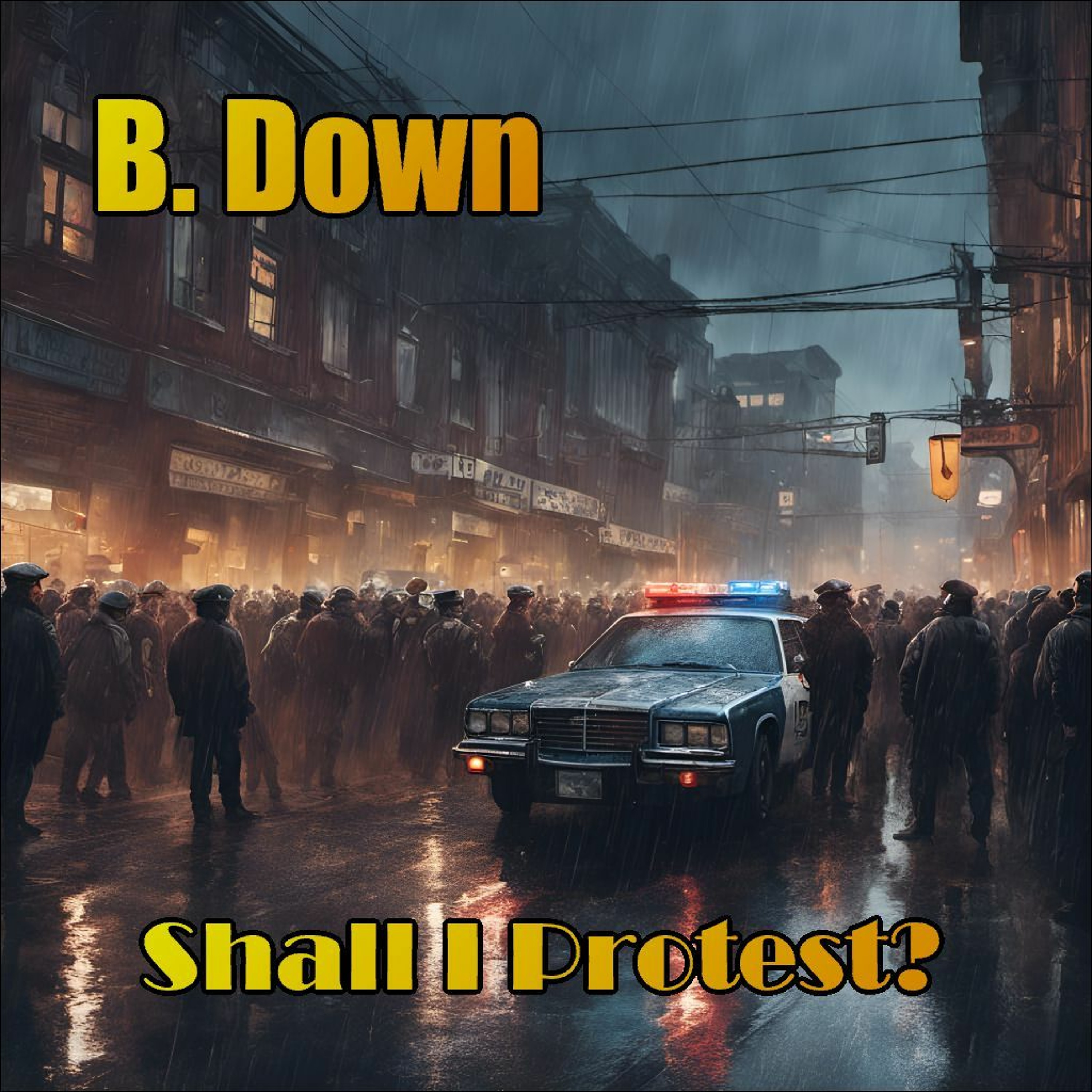 Shall I Protest (B. Down) episode artwork