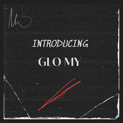INTRODUCING - Glo My X Bellissima! Records