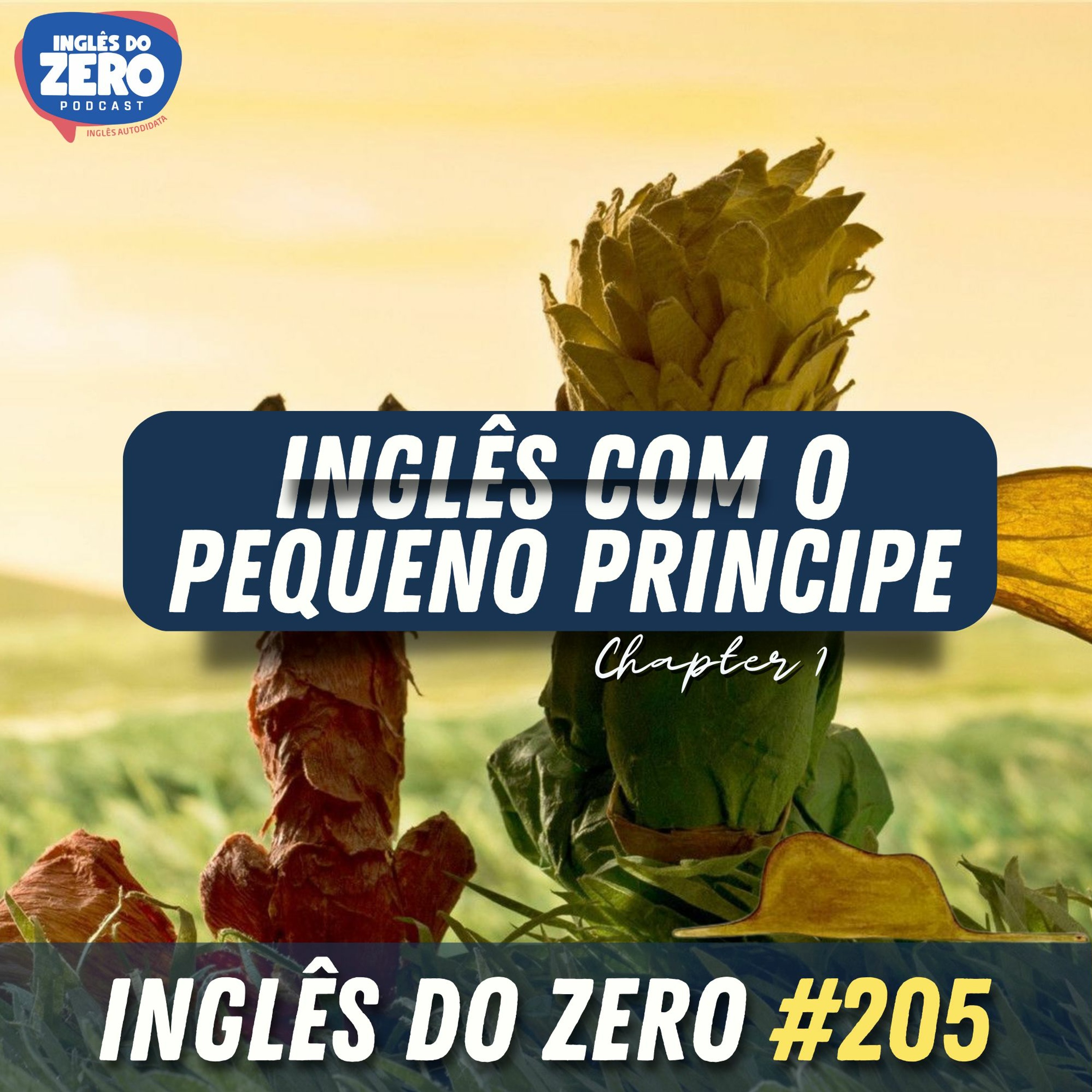 205. Aprenda Inglês Com o Pequeno Príncipe (The Little Prince) Chapter 1