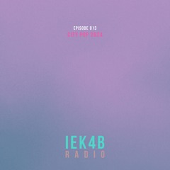 IEK4B Radio 013: City Pop 2024