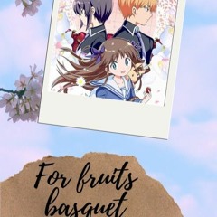 For Fruits Basquet - Ritzuko Okazaki | Fruits Basquet Op 2001