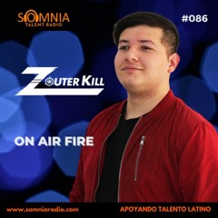 Zouter Kill – On Air Fire – Ep. 86