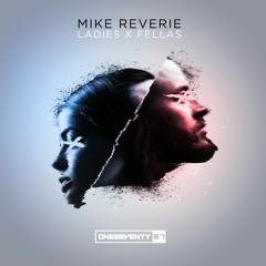 Mike Reverie - Ladies x Fellas (Radio Edit)