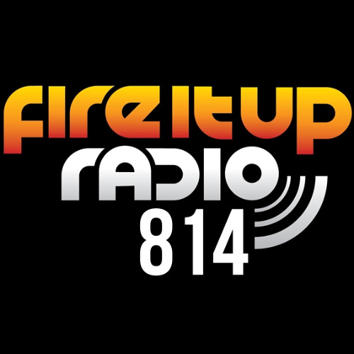Fire It Up Radio 814