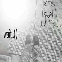 wait...(( [Felaithh]