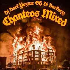 CHANTEOS MIXED X DJ DARK (YOZZUE GH DI DARKNEZZ)