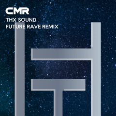 THX SOUND - Future Rave Remix