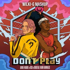 Anne-Marie, KSI & Digital Farm Animals X Alyx Ander - Don't Play Can't You See (Wilki-G Mashup)