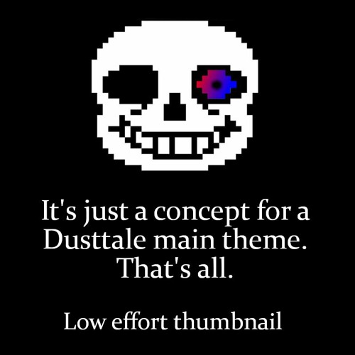 Dusttale Original Theme [CONCEPT] - By Ultra