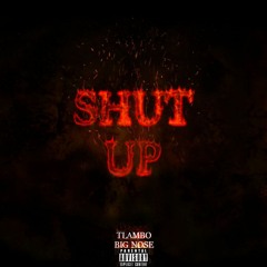 Shut Up (with bignose)