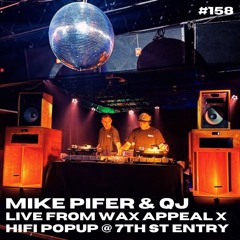 Mike Pifer b2b QJ | Live from Wax Appeal x HiFi PopUp @ 7th St Entry | The Spinzone #158