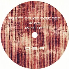 Dirty Stuff Podcast #416 | Realive | 04.06.2024