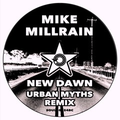 Mike Millrain - New Dawn (Urban Myths Remix)