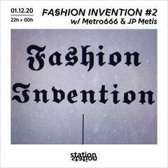 Fashion Invention #2 - Metro666 & JP Metis