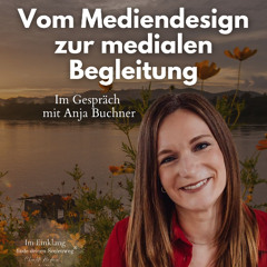 „Vom Mediendesign zur medialen Begleitung" Im Gespräch mit Anja Buchner