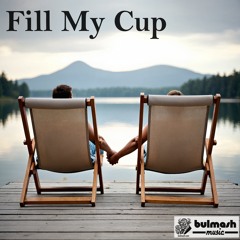 Fill My Cup