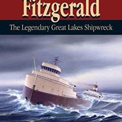 [GET] KINDLE 💘 Edmund Fitzgerald: The Legendary Great Lakes Shipwreck by  Elle Andra
