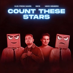 Count These Stars (with DJs From Mars & Mike Demero)