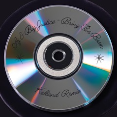 AJ & Big Justice - BRING THE BOOM! (Kelland Remix) [FREE DOWNLOAD]