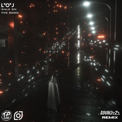 L*O*J - Walk On The Bogo (SoundzZz Remix)