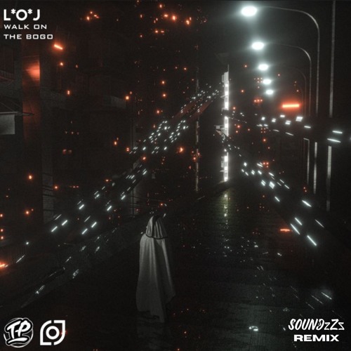 L*O*J - Walk On The Bogo (SoundzZz Remix)