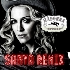 Madonna - Music (sanya Remix)
